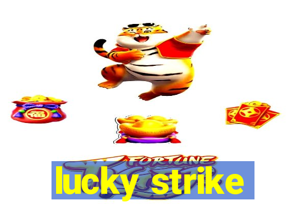 lucky strike