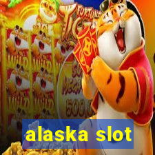 alaska slot