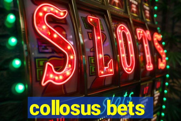 collosus bets