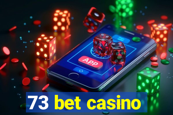 73 bet casino