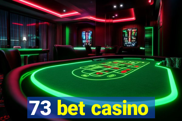 73 bet casino