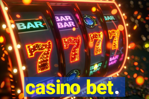 casino bet.