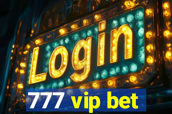 777 vip bet