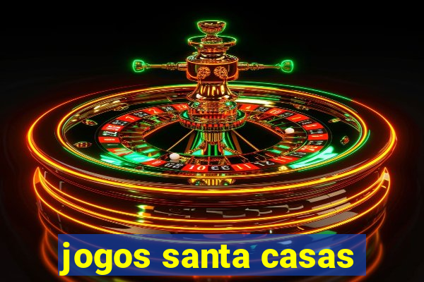 jogos santa casas