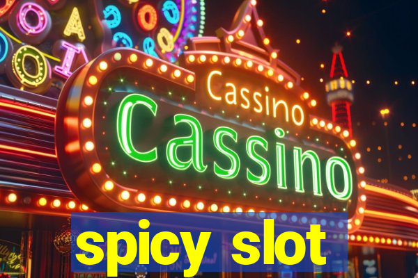 spicy slot