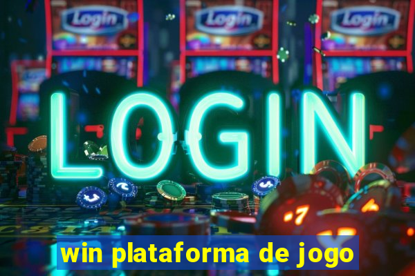 win plataforma de jogo