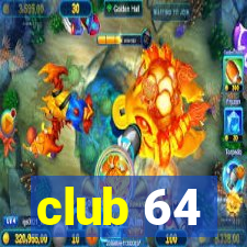 club 64