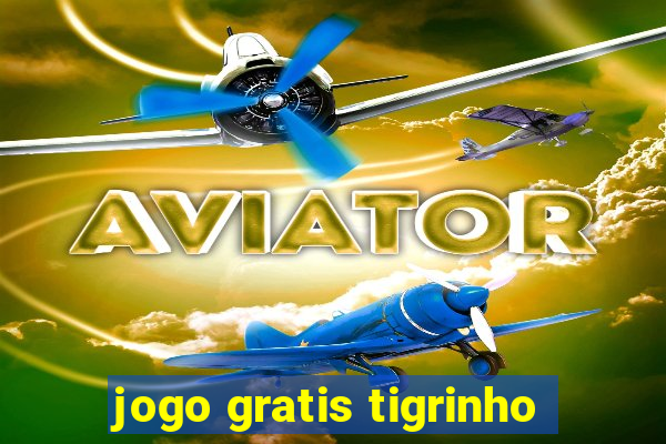 jogo gratis tigrinho