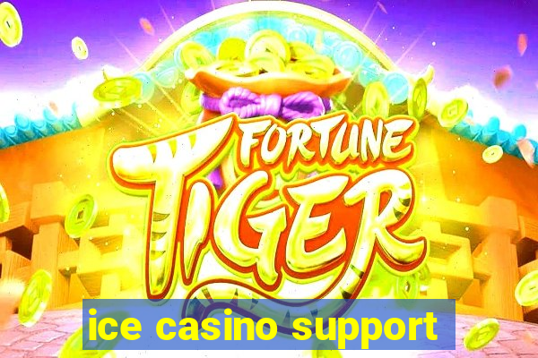 ice casino support