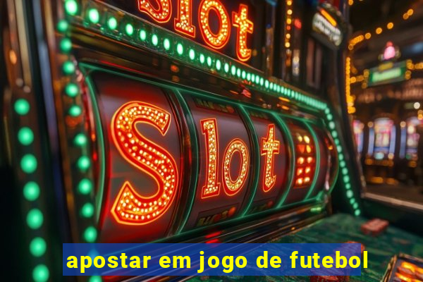 apostar em jogo de futebol