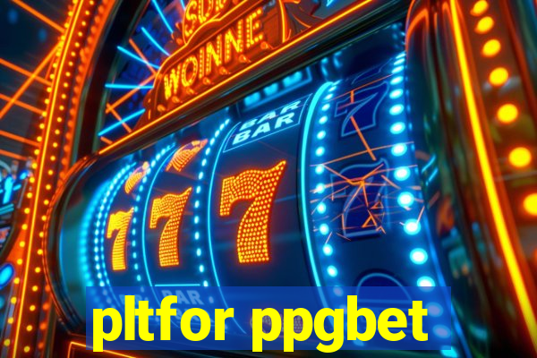 pltfor ppgbet