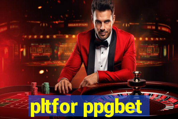 pltfor ppgbet