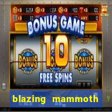 blazing mammoth slot review