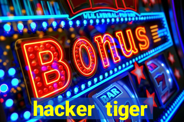 hacker tiger fortune download