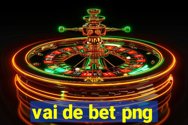 vai de bet png