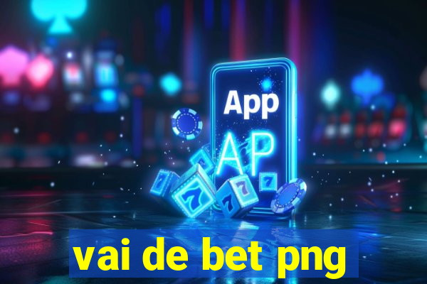 vai de bet png