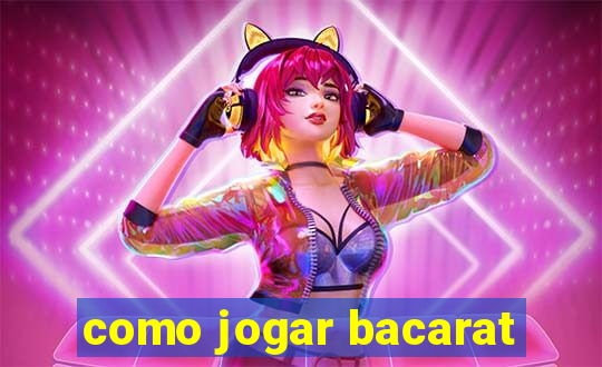 como jogar bacarat