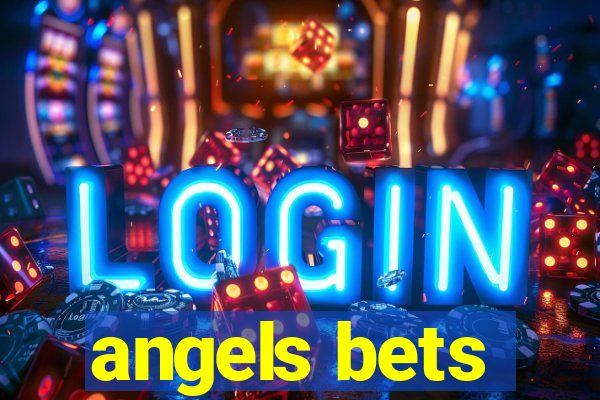 angels bets