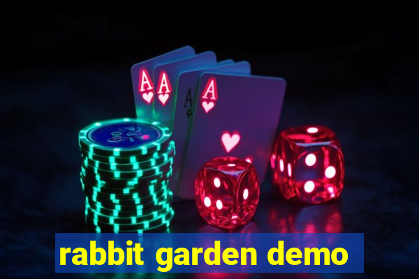 rabbit garden demo