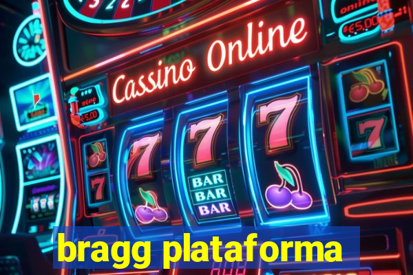 bragg plataforma