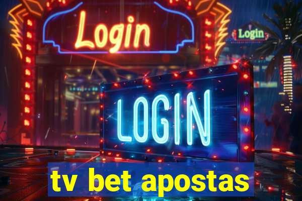 tv bet apostas