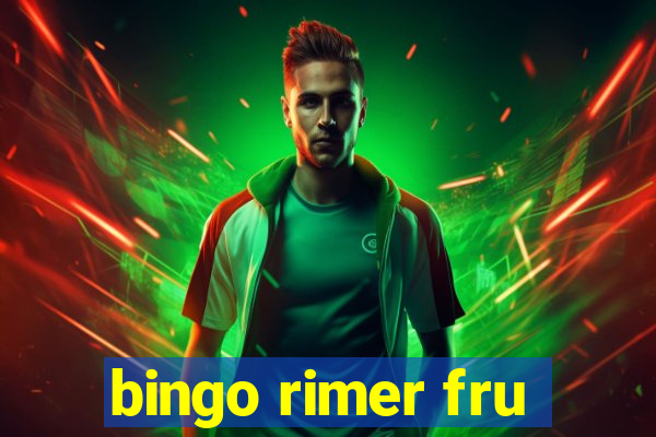 bingo rimer fru