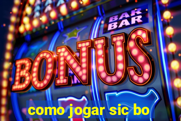 como jogar sic bo