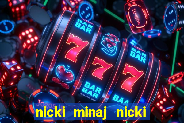 nicki minaj nicki minaj anaconda