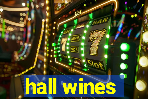 hall wines