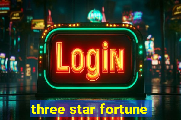 three star fortune