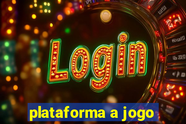 plataforma a jogo