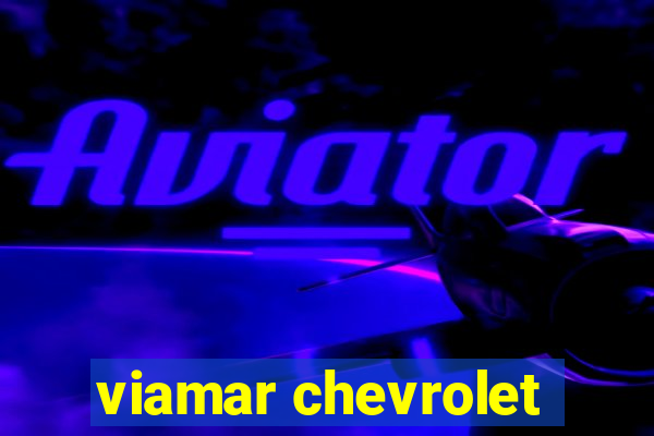 viamar chevrolet