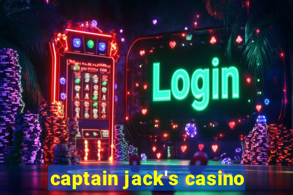 captain jack's casino