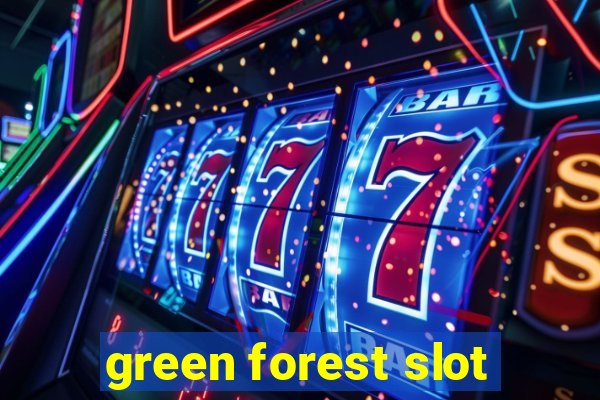 green forest slot