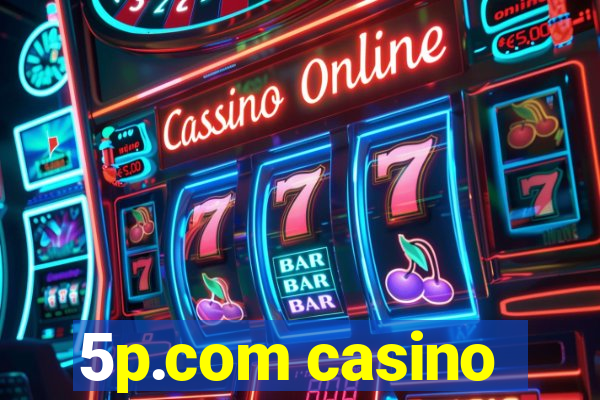 5p.com casino