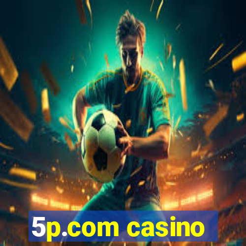 5p.com casino