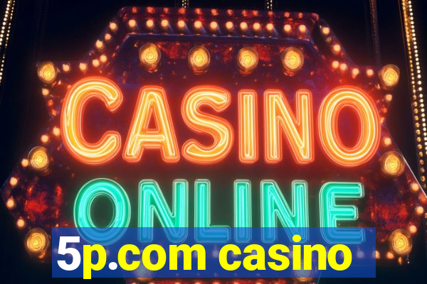 5p.com casino