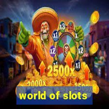 world of slots