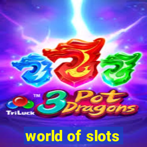 world of slots