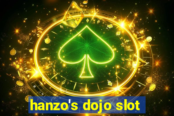 hanzo's dojo slot