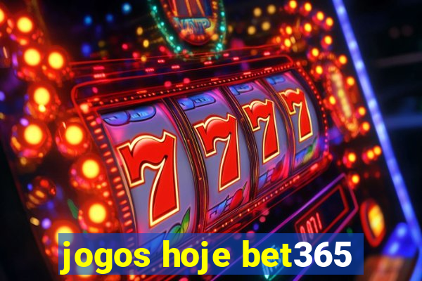 jogos hoje bet365