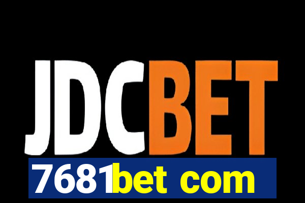 7681bet com