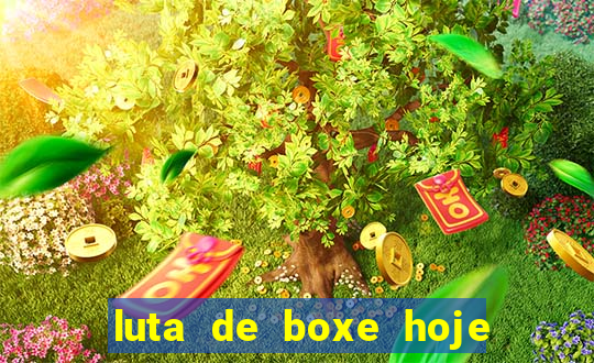 luta de boxe hoje ao vivo