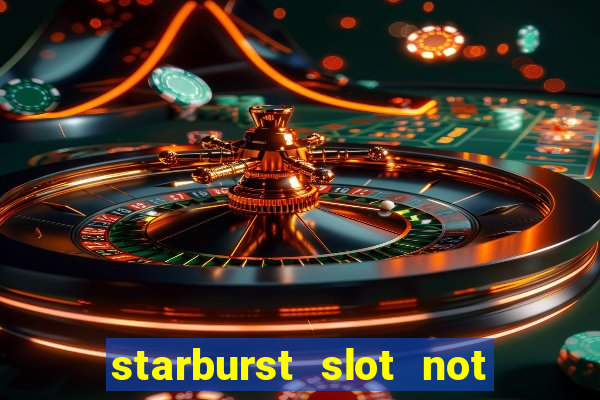 starburst slot not on gamstop