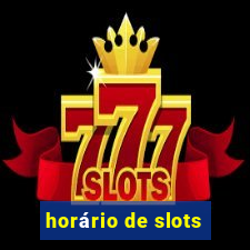 horário de slots