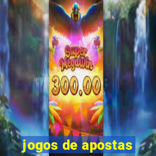 jogos de apostas