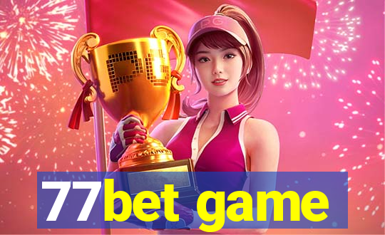 77bet game