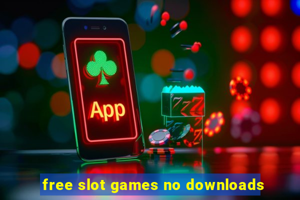 free slot games no downloads