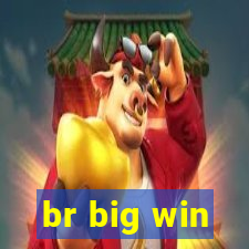 br big win