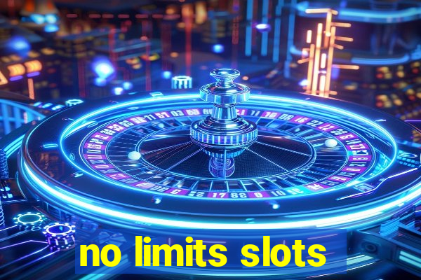 no limits slots